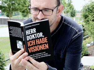 Herr Doktor, ich habe Visionen